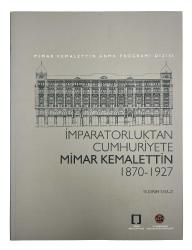 Mimar Kemalettin anma programı dizisi: İmparatorluktan cumhuriyete mimar Kemalettin 1870-1927