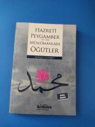 HAZRETİ PEYGAMBER (S.A.V.)'DEN MÜSLÜMANLARA ÖĞÜTLER