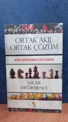 ORTAK AKIL ORTAK ÇÖZÜM Kürt Sorununda Yeni Dönem