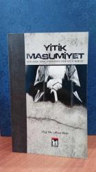 YİTİK MASUMİYET (SON ASIR TÜRK AYDINININ KUR'AN'A BAKIŞI)