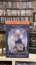 Meleklerle Yaşamak (Ciltli) - Geliştirilmiş Baskı