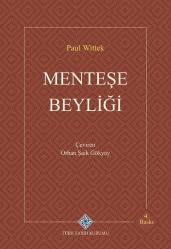 Menteşe Beyliği : 13 - 15. Asırda Garbi Küçük Asya Tarihine Ait Tetkikler