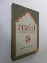LOT.10 » Fuzuli Hayatı, Sanatı, Eserleri
