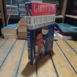 Future Talk: Conversations About Tomorrow with Today's Most Provocative Personalities