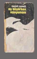 Ay Büyürken Uyuyamam - Necati Cumalı
