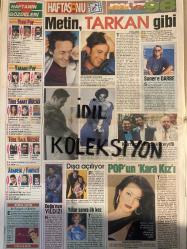 HAFTA SONU GAZETESİ - DOĞUM GÜNÜ HEDİYESİ (TURKİSH - NEWSPAPER) - TAM TAKIM 24 SAYFADIR - 8 TEMMUZ 1998 - Sayı: 27 - Seda Sayan-Harika Avcı-Attila Saral-Dursun Karadağ-Erol Atar-Ebru Gündeş-Ömer Durak-Altan Sarıoğlu-Metin Arolat-Tarkan-Ateş Çelik-Soner Arıca-Mahsun Kırmızıgül-Rafet El Roman-Hande Ataizi-Cem Davran-Samim Değer-Gani Müjde-Abdullah Oğuz-Hakan Gerçek-Ajda Pekkan-Semiramis Pekkan-Yıldırım Aktuna-Rauf Gerz-Coşkun Sabah-Ercan Saatçi-Gizem Özdilli-Emrah-Kerim Tekin-Özer Ahıska-Çelik-Edip Akbayram-Burcu Güneş-Kerim Tekin-Yüksel Şengül-Aysel Gürel-Safiye Soyman-Kızıl Kaplan-Melek Berkman-Şeref Can-Kubat-Burak Kut-Helin Avşar-Mustafa Doğan-Hakan Yağcı-Ünal Altıgen-Hülya Avşar-Emrah-Boris Koçaloğlu-Arzu Yanardağ-Yıldız Kaplan-Ali Sarıoğlu-Monika-Pınar Çınarlı-Ergun Gürsoy-Seval Karataş-Reyhan Karaca-Eylem Şenkal-Bekir Aksoy-Sergen Yalçın-Ayşe San-Demet Sağiroğlu-Emel Müftüoğlu-Hüseyin Kurtaran-Deniz Seki-Okan Bayülgen-Selin Turkgil-Gülşen Bubikoğlu-Tarık Tarcan-Bülent Ersoy-Gökhan