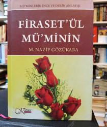 Firaset'ül Mü'minin Mü'minlerin İnce ve Derin Anlayışı
