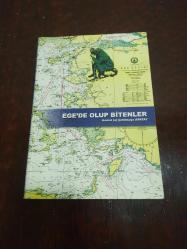 EGE'de OLUP BİTENLER.. Çetinkaya Apatay.. (İMZALI-ciltli /İLK baskı-2006).. “Türkleri Ege'ye ilk ulaştıran ÇAKA Bey-1081'den Günümüze EGE DENİZ TARİHİ..”
