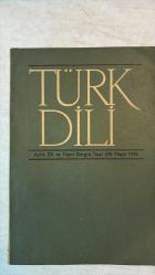 TÜRK DİLİ, AYLIK DİL VE YAZIN DERGİSİ - 1 MAYIS 1976 SAYI: 296 - ÖZER OZANKAYA: ÖZGÜRLEŞME ÇAĞINDA BAĞIMLILIK - ÖMER ASIM AKSOY: ILMLILIK DEVRİMCİLİKLE BAĞDAŞMAZ - MUSTAFA ŞERİF ONARAN: AYDEMİR'İN ÖLÜMÜ - BERKE VARDAR: SÖZCÜK ÜRETİMİNDE YENİ BİR AŞAMA - SAMİ N. ÖZERDIM: YANILTICILAR - CEMİL YENER: FUZULİ'DE İNSAN VE HOŞGÖRÜ - EMİN ÖZDEMİR: SÖZ VARLIĞIMIZ NASIL DEĞİŞİYOR (DEĞİNİLER-DÜZELTİLER) - FAZIL HÜSNÜ DAĞLARCA: YURTTAŞLIK YERYÜZÜNCE YURTTAŞLIK - MEHMED KEMAL: BİRLER SENİ - METİN ELOĞLU: VARIĞ - MEHMET SALIHOĞLU: BİTMEYEN TÜRKÜ - HALİL UYSAL: BİR YALNIZLIK TÜRKÜSÜ - İSMET KEMAL KARADAYI: GÖZLEM - ŞEVKİ ALTUÇ: OĞUL - CEVDET KUDRET: KARAGÖZ METİNLERİ III - NECATİ CUMALI: GENÇLİK BERBERİ - S. T. ULÇUGUR: KARANLIĞA KALMAK - SAFFET ÖZCAN: YİTİK ARAYAN ADAM - MUZAFFER UYGUNER: ELİF DİYE BİR TÜRKÜ - HİKMET DİZDAROĞLU: 
