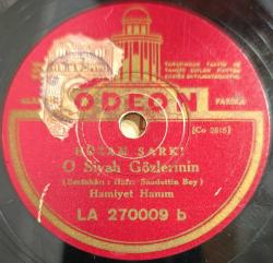 HAMİYET YÜCESES, O SİYAH GÖZLERİNİN - SAATLARCA BAŞ BAŞA, 78 LİK DEVİR NADİR TAŞ PLAK 10/9 KONDİSYONDA