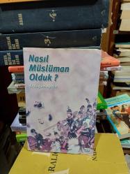 Nasıl Müslüman Olduk