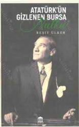 Atatürk'ün Gizlenen Bursa Nutku