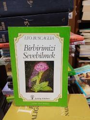 Birbirimizi Sevebilmek