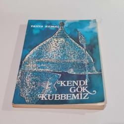 Kendi Gök Kubbemiz
