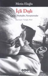 İçli Dışlı - Yazılar, Söyleşiler, Soruşturmalar - Hazırlayan: Turgay Anar - 2021 Yılı İkinci Baskısı
