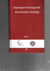İSLAMİYET - HIRİSTİYANLIK KAVRAMLARI SÖZLÜĞÜ  İKİ CİLT TAKIM