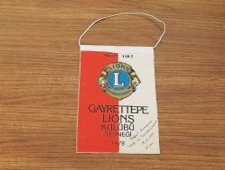 GAYRETTEPE LİONS KULÜBÜ FLAMA ROZET - MADALYA ( İMZALI )  C4473