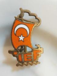 İZMİR ENTERNASYONAL FUARI, TÜRK BAYRAKLI İEF ROZETİ - MADALYA ÇOK NADİR..