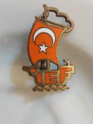 İZMİR ENTERNASYONAL FUARI, TÜRK BAYRAKLI İEF ROZETİ - MADALYA ÇOK NADİR..