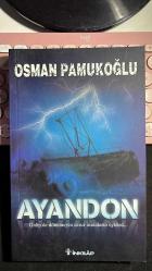 AYANDON - GİDİP DE DÖNEMEYEN CESUR İNSANLARIN ÖYKÜSÜ - OSMAN PAMUKOĞLU - İNKILAP KİTABEVİ YAYINLARI BİRİNCİ BASKI 2006