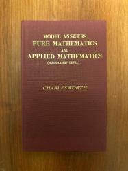 Model Answers Pure Mathematics and Applied Mathematics / Scholarship Level  [Hardcover]