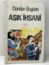 LOT.10 » DÜNDEN BUGÜNE AŞIK İHSANİ