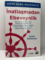 İNATLAŞMADAN EBEVEYNLİK -  ANNE BABA AKADEMİSİ