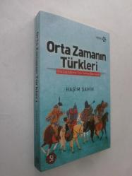 Orta Zaman Türkleri - Orta Çağ İslam ve Türk Tarihine Dair Yazılar