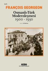 Osmanlı-Türk Modernleşmesi [1900 - 1930]