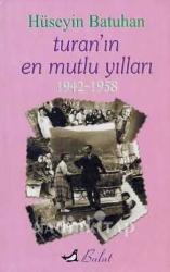 Turanın En Mutlu Yılları