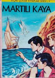 Çocuk Kitapları - MARTILI KAYA - Seçme Çocuk Kitapları Serisi 4