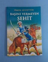 BAŞINI VERMEYEN ŞEHİT