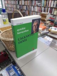 Çalkantılı Deniz - Toplu Şiirler