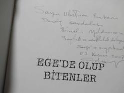 EGE'de OLUP BİTENLER.. Çetinkaya Apatay.. (İMZALI-ciltli /İLK baskı-2006).. “Türkleri Ege'ye ilk ulaştıran ÇAKA Bey-1081'den Günümüze EGE DENİZ TARİHİ..”