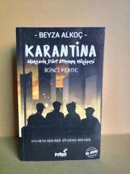 KARANTİNA İKİNCİ PERDE MAHŞERİN DÖRT ATLISI (YENİ)