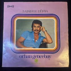 ORHAN GENCEBAY BATSIN BU DÜNYA DÖNEM BASKI PLAK