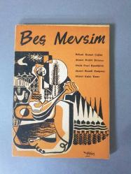 Beş Mevsim (Behçet Kemal Çağlar, Ahmet Muhib Dıranas, Necib Fazıl Kısakürek, Ahmet Hamdi Tanpınar, Ahmet Kutsi Tecer)