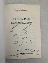 Aşk mı? Para mı? Çatal mı? Kaşık mı? (Yazarından İmzalı)