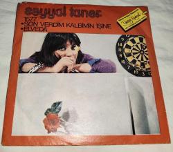 Seyyal Taner Son Verdim Kalbimin İşine / Elveda  1976