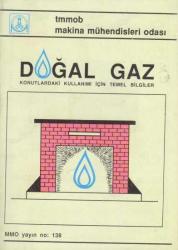 tmmob makina mühendisleri odası DOĞAL GAZ KONUTLARDAKİ KULLANIMI İÇİN TEMEL BİLGİLER