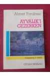 AYVALIK'I GEZERKEN   /   ENGLISH TEXT  *  TEXTE  FRANÇAIS  *  Mit Deutschem