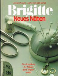 BRİGİTTE    NEUES NÄHEN   /   DİKİŞİ ÇOK KOLAYLAŞTIRAN TEMEL BİR KURS