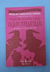 DİKANKA YAKINLARINDA BİR ÇİFTLİKTE AKŞAM TOPLANTILARI (ÇOCUKLARI İÇİN KISALTILMIŞ METİN)