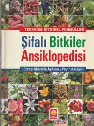 ŞİFALI BİTKİLER ANSİKLOPEDİSİ - Tedavide Bitkisel Formüller