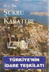 TÜRKİYE'NİN İDARE TEŞKİLATI