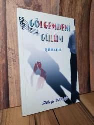 GÖLGEMDEKİ GÜLÜM - Birinci Baskı