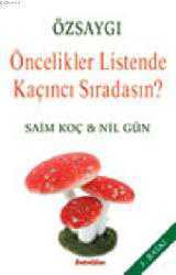 Özsaygı; Öncelikler Listesinde Kaçıncı Sıradasın?