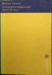 GÜLDÜŞÜN FIKRALARI - ABECELİ BİR DESTE