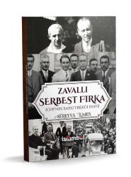 Zavallı Serbest Fırka (Chp'nin Kapattırdığı Parti)