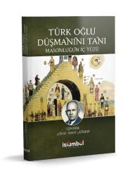 Türk Oğlu Düşmanını Tanı Masonluğun İç Yüzü